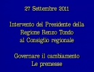 Intervento del Presidente della Regione Renzo Tondo al Consiglio regionale